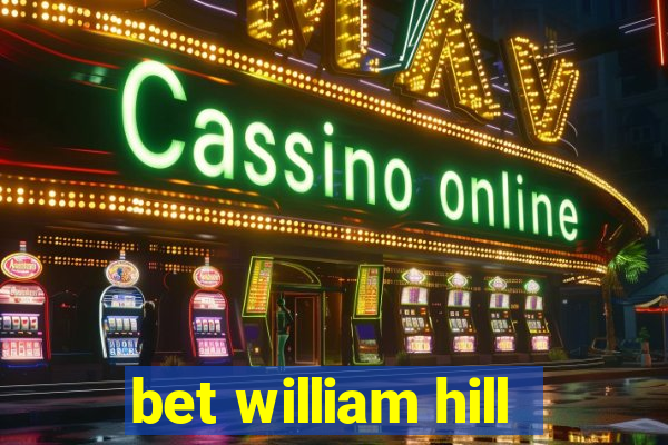 bet william hill